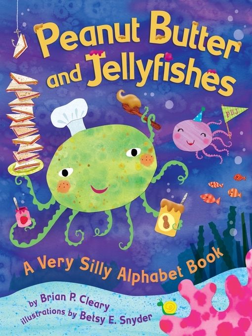 Title details for Peanut Butter and Jellyfishes by Brian P. Cleary - Available